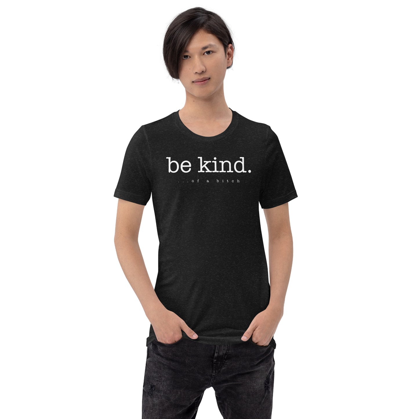 Be kind ... of a bitch