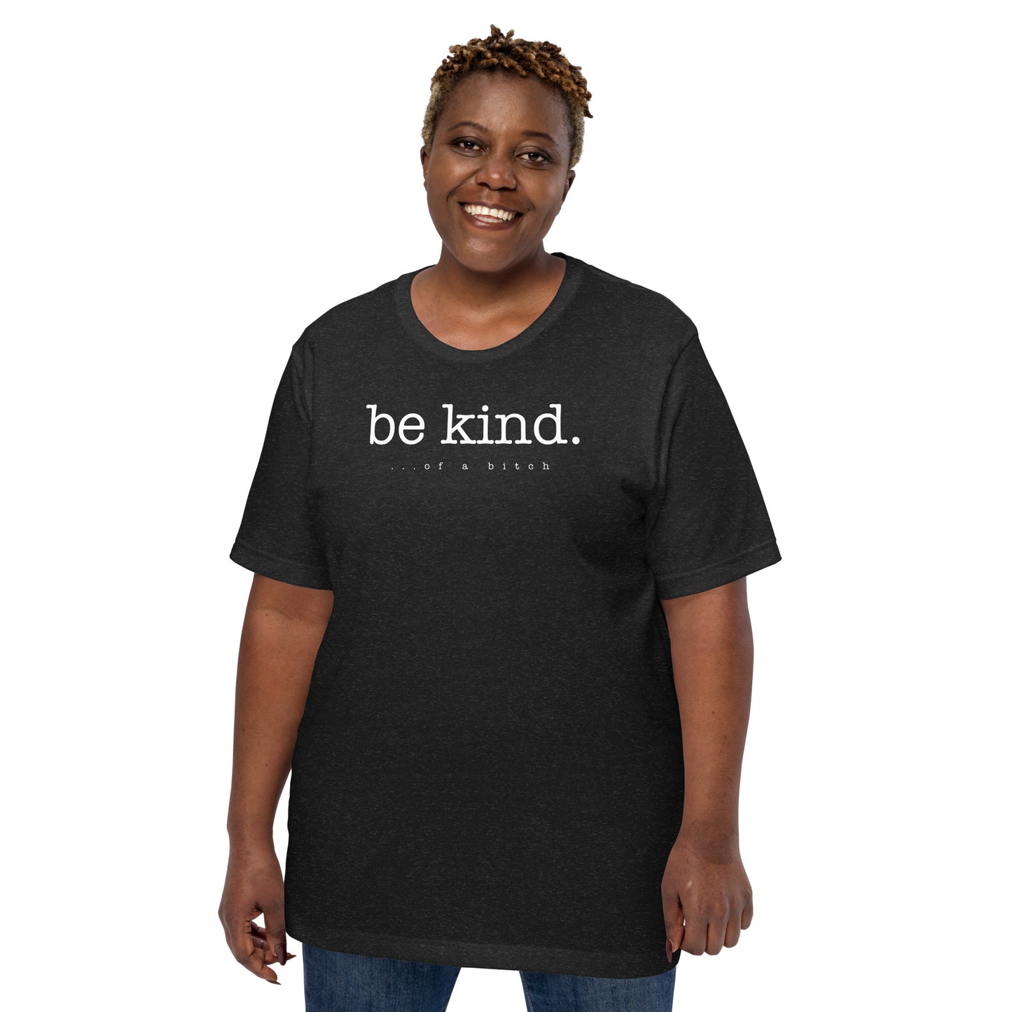 Be kind ... of a bitch