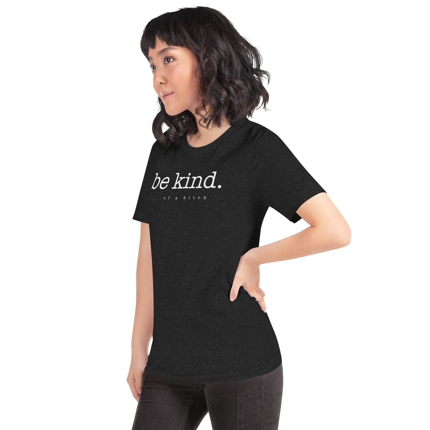 Be kind ... of a bitch
