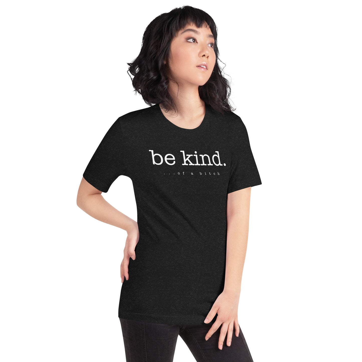 Be kind ... of a bitch