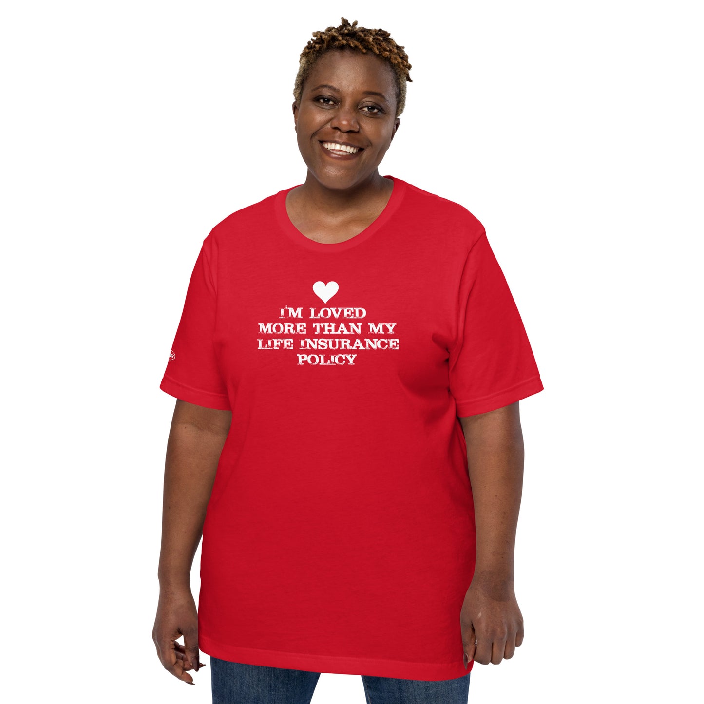 VALENTINES - I'm loved more than my Life Insurance Policy