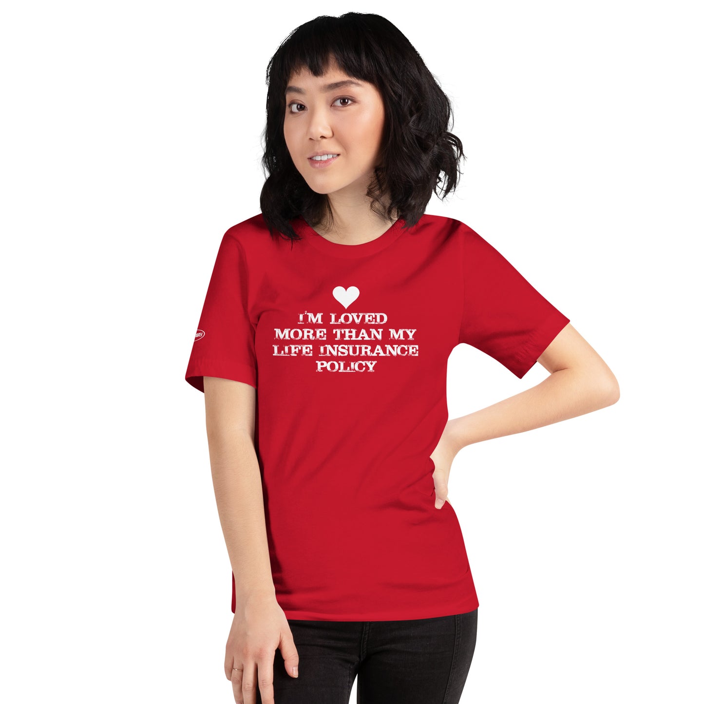 VALENTINES - I'm loved more than my Life Insurance Policy