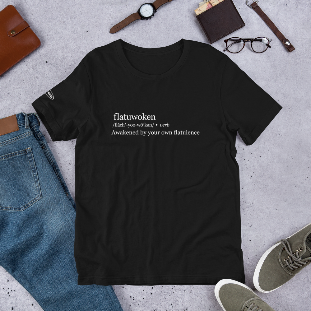 DEFINITION - Flatuwoken - Awakened by your own Flatulence - Funny T-Shirt