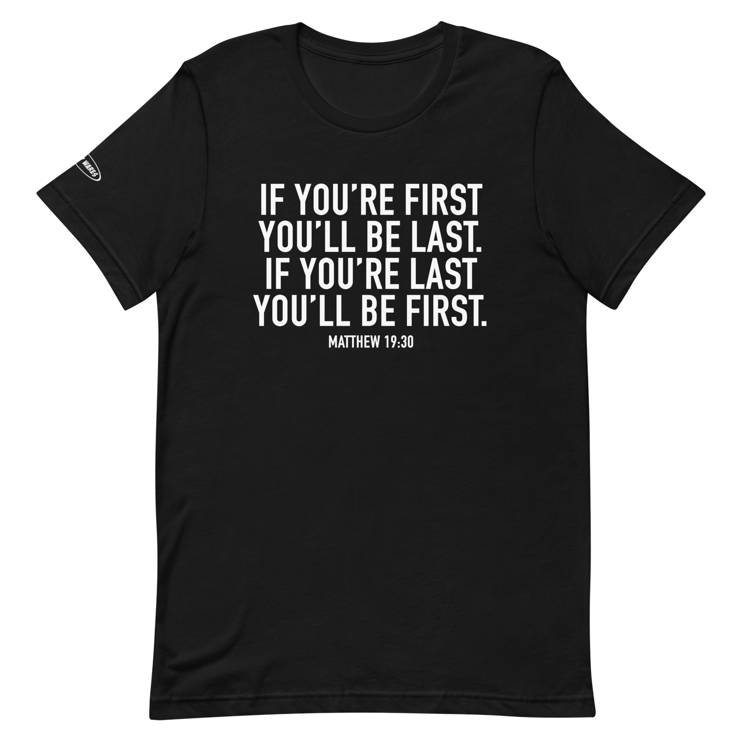 CHRISTIAN - If you're first you'll be last. If you're last you'll be first - Matthew 19:30