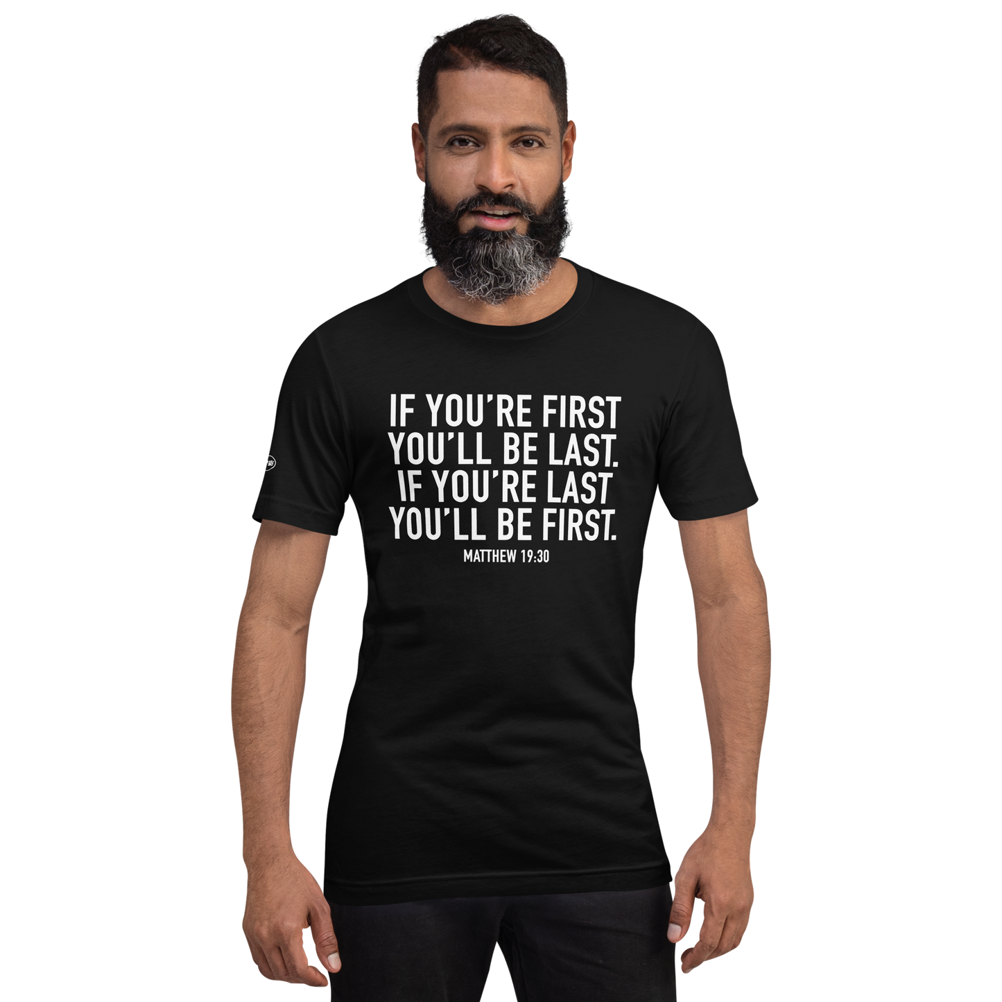 CHRISTIAN - If you're first you'll be last. If you're last you'll be first - Matthew 19:30