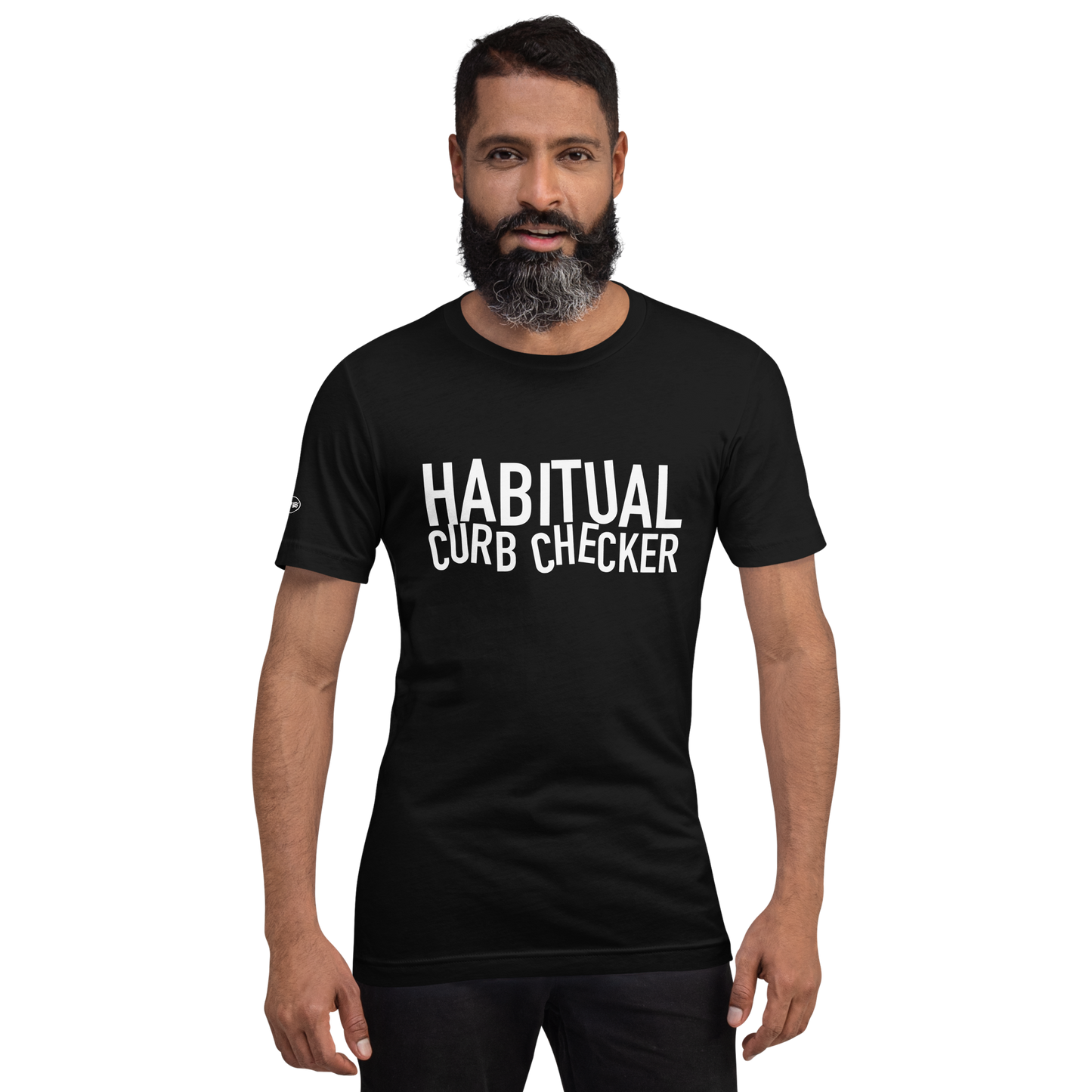 Habitual Curb Checker - Funny T-Shirt