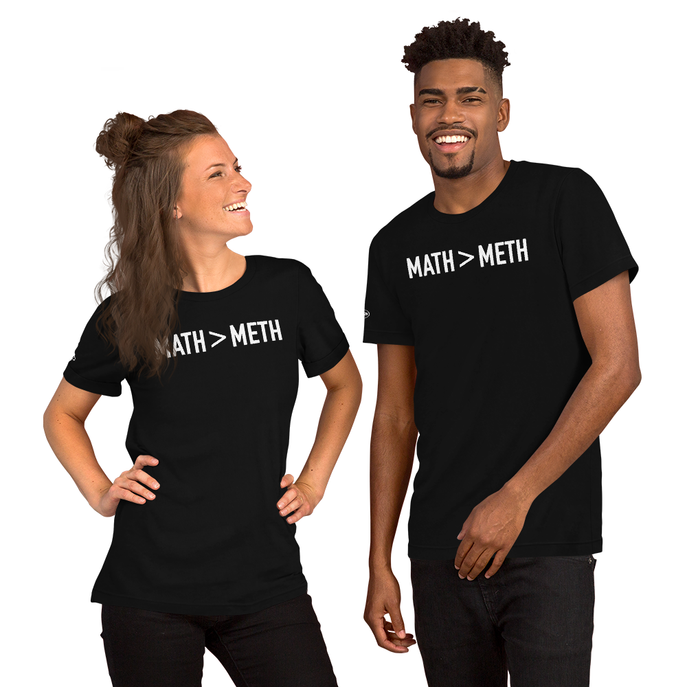 Math > Meth - Funny T-Shirt