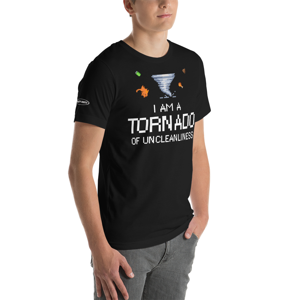 GAMER - I am a Tornado of Uncleanliness - Funny T-Shirt