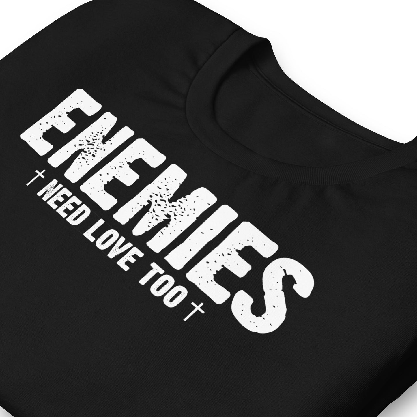 Christian - Enemies Need Love Too - T-shirt