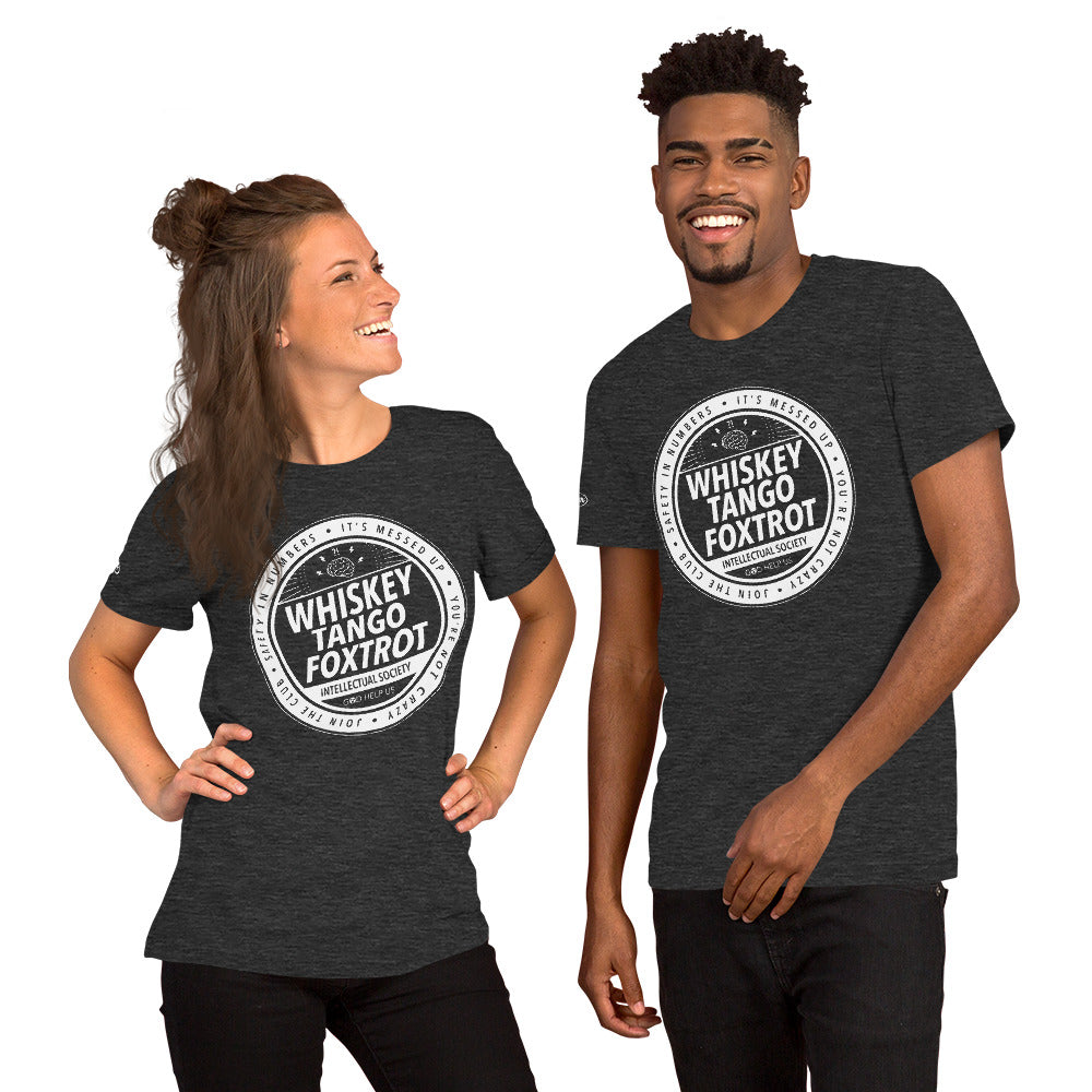 Whiskey Tango Foxtrot Intellectual Society - Funny T-shirt