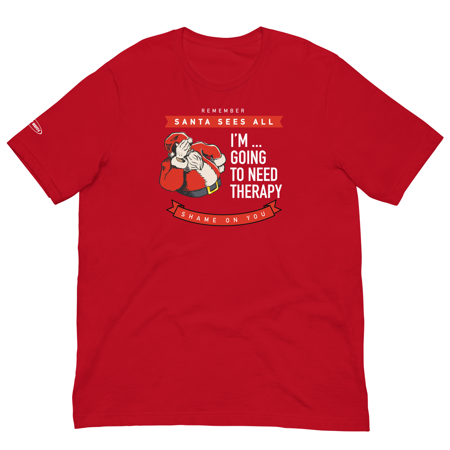 CHRISTMAS - Santa Sees All - I'm Going to Need Therapy - Funny t-shirt