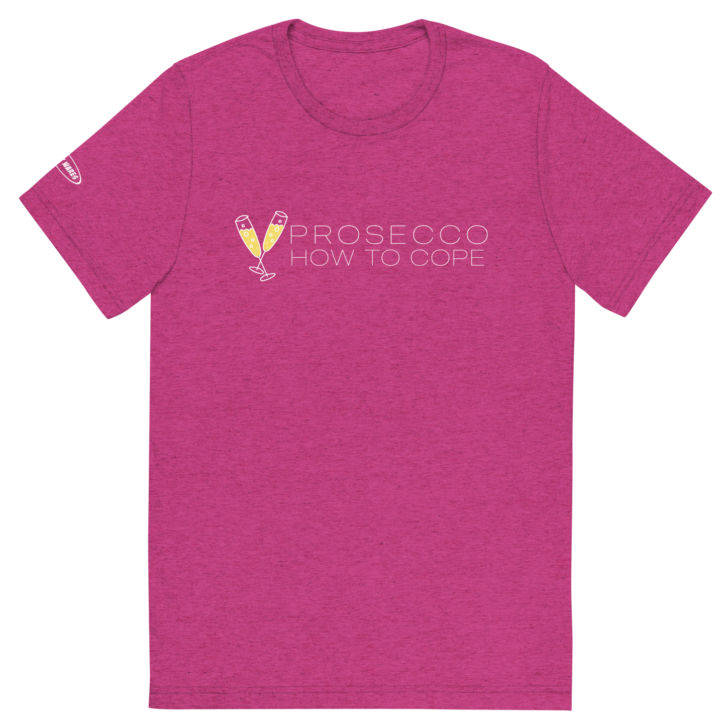 ALCOHOL - Prosecco - How to Cope - Funny T-Shirt