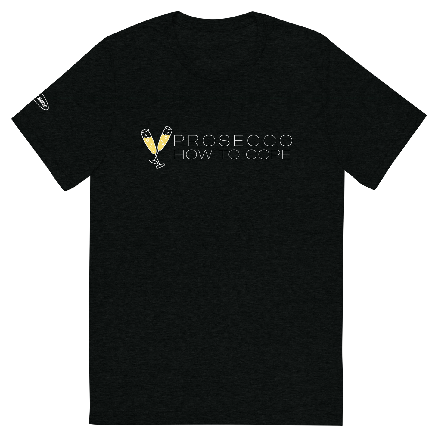 ALCOHOL - Prosecco - How to Cope - Funny T-Shirt