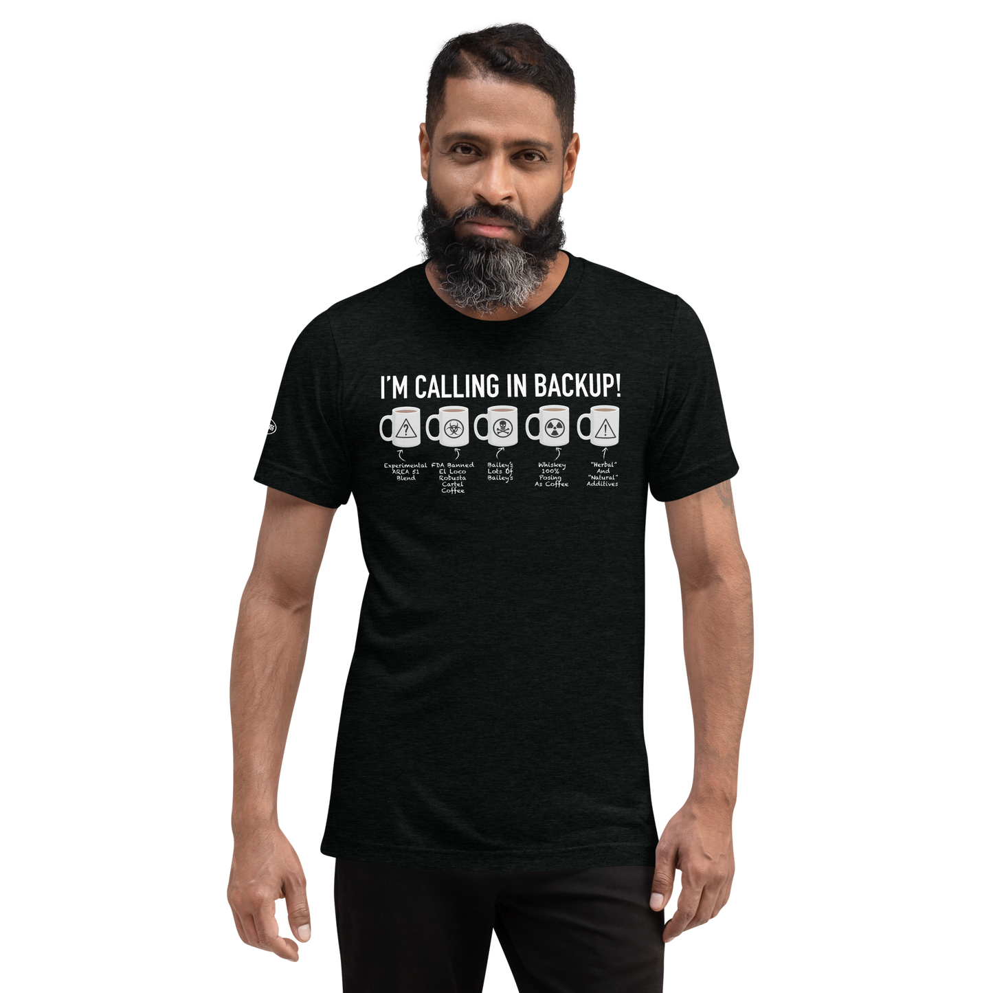 COFFEE - I'm Calling in Backup! Funny T-Shirt