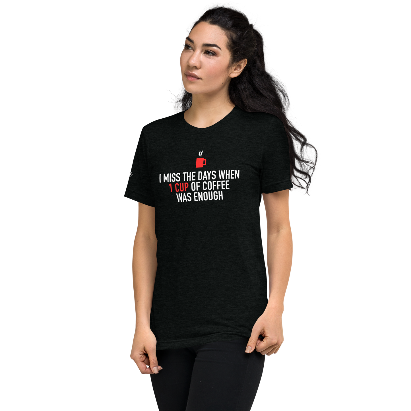 COFFEE - I miss the days when 1 cup of coffee was enough Funny T-Shirt