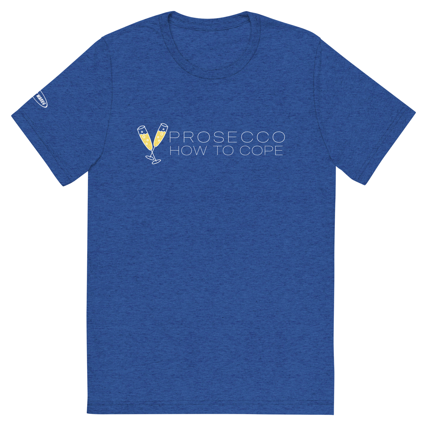 ALCOHOL - Prosecco - How to Cope - Funny T-Shirt