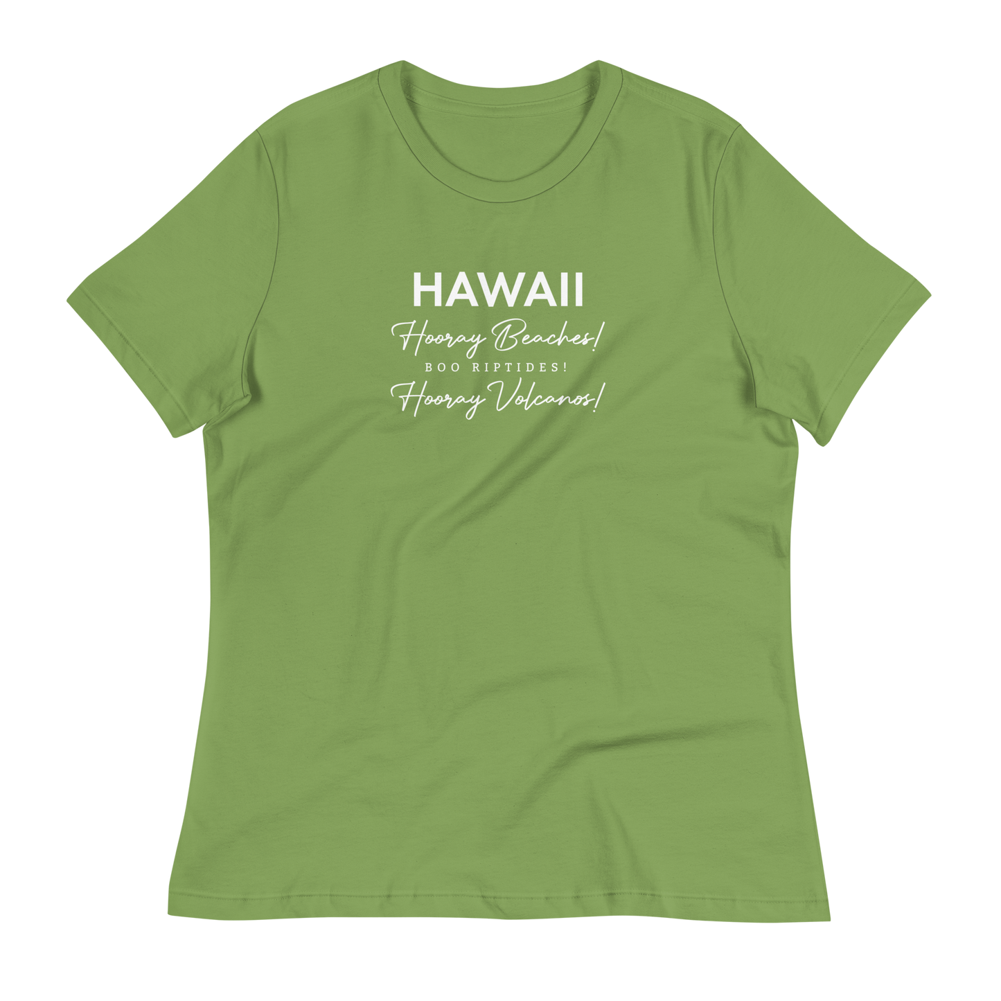 Women's - HAWAII - Hooray Beaches! Boo Riptides! Hooray Volcanos! Funny T-Shirt