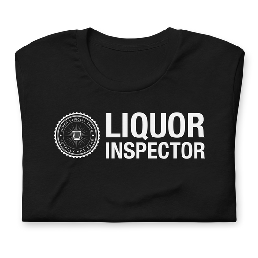 ALCOHOL - Liquor Inspector - Funny T-Shirt