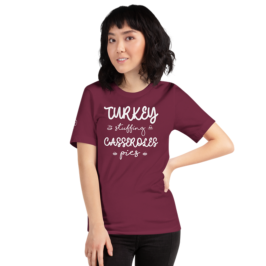 Fall - Turkey, Stuffing, Casseroles, Pies - T-shirt by Louise Lux