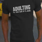 Adulting, I'll take care of it ... again - Funny T-Shirt