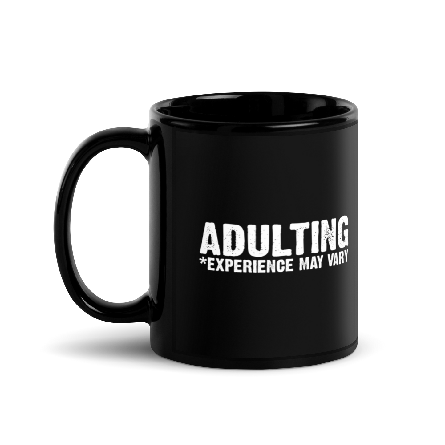 Adulting *Experience May Vary - Funny Mug