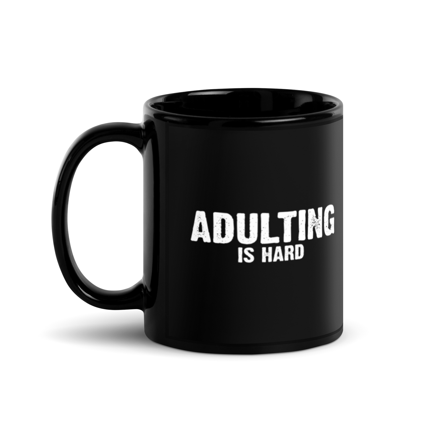 Adulting Is Hard - Funny Mug