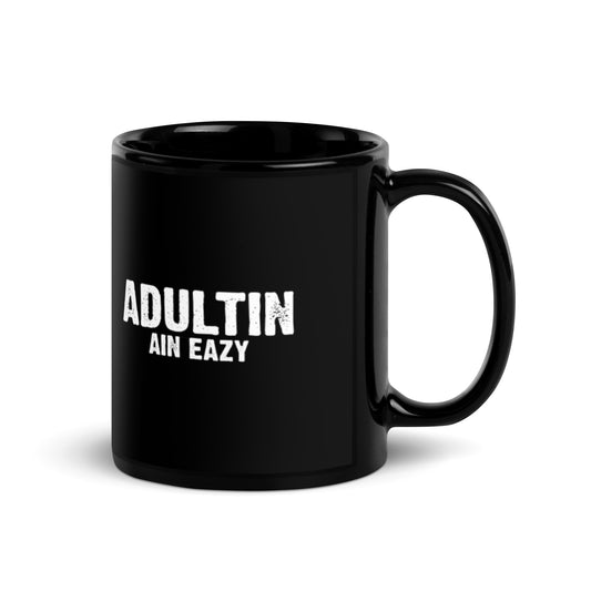 Adultin Ain Eazy - Funny Mug