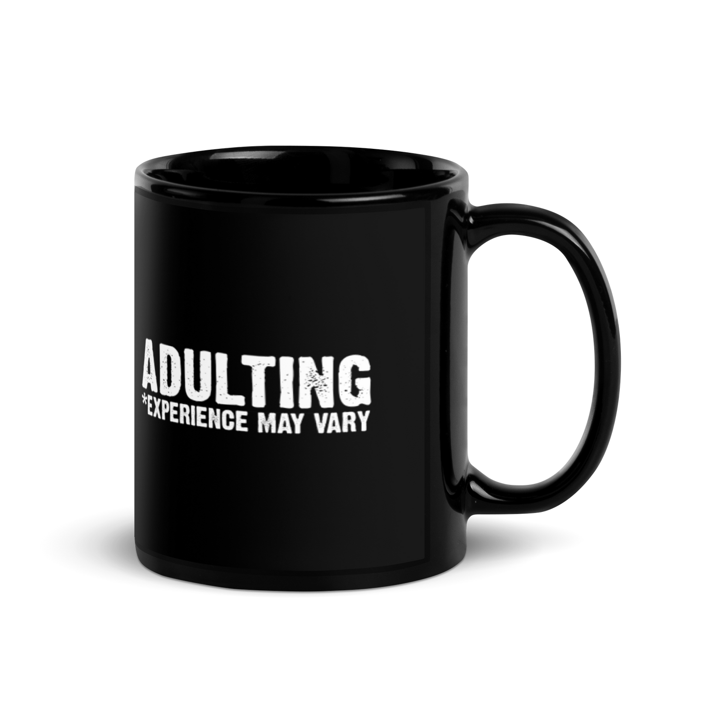 Adulting *Experience May Vary - Funny Mug