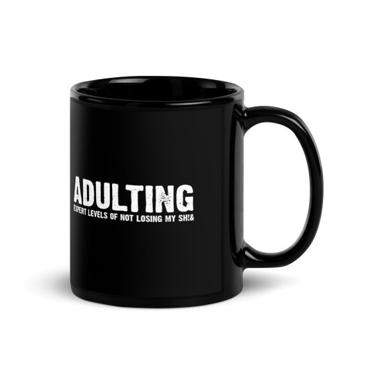 Adulting, Expert levels of not losing my sh!& - Funny Mug