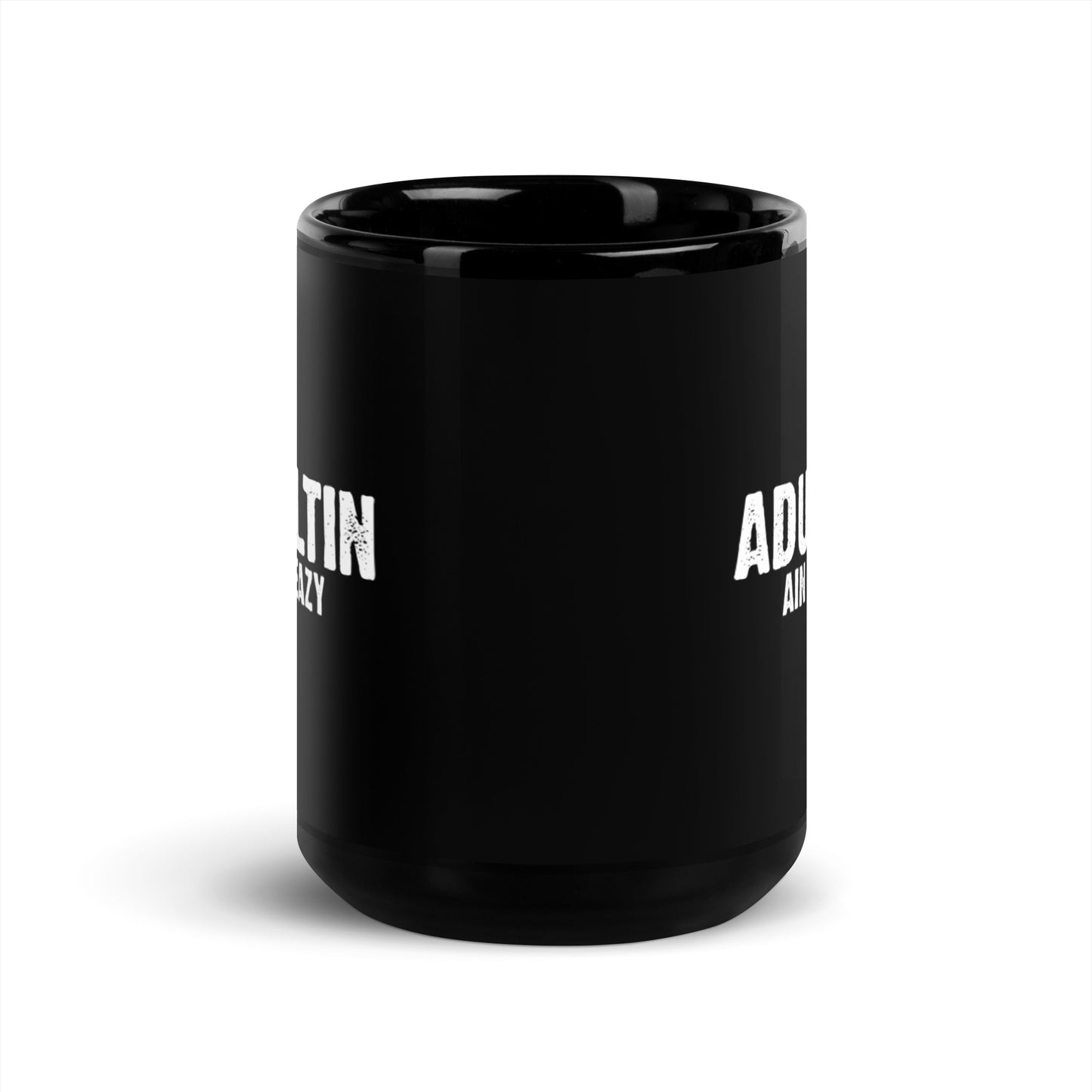 Adultin Ain Eazy - Funny Mug