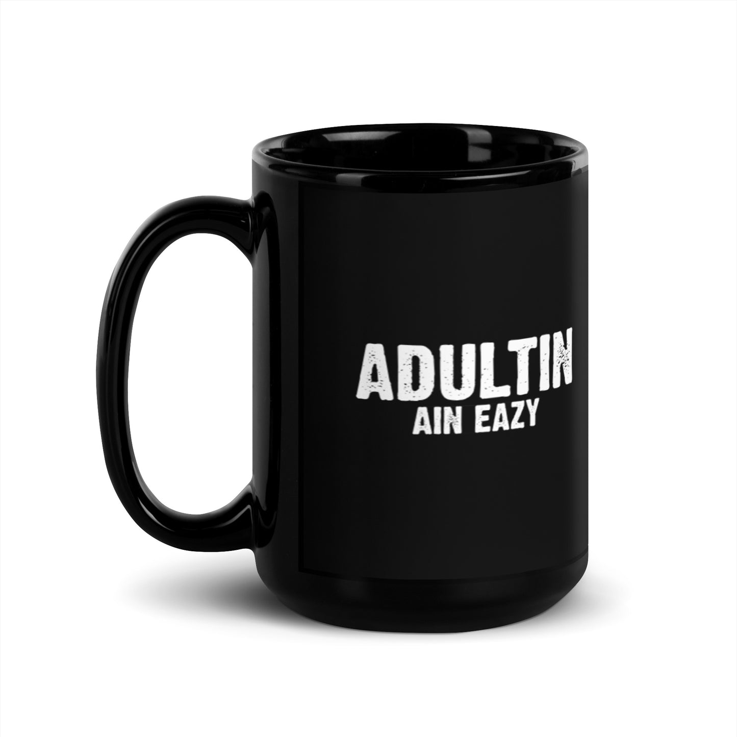 Adultin Ain Eazy - Funny Mug