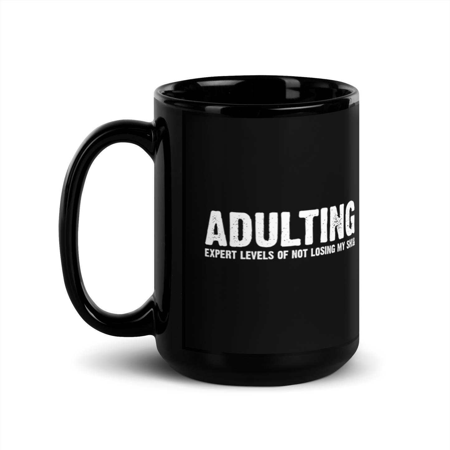 Adulting, Expert levels of not losing my sh!& - Funny Mug