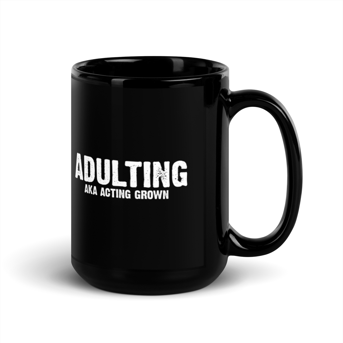 Adulting, AKA Acting Grown - Funny Mug