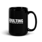 Adulting, Realizing you're not still in Jr. High - Funny Mug