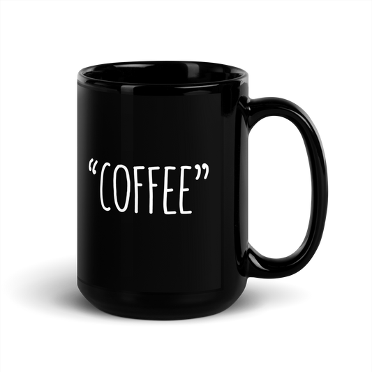 "COFFEE" - Funny Mug