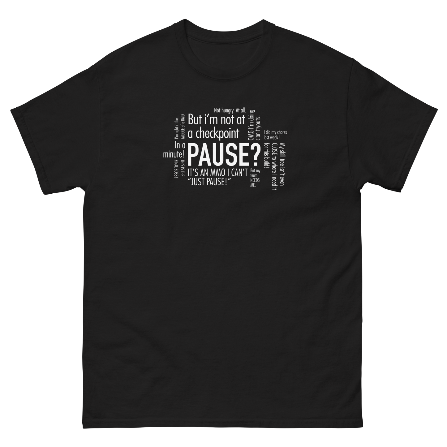 GAMER - Pause? Thoughts in my head - Funny T-Shirt