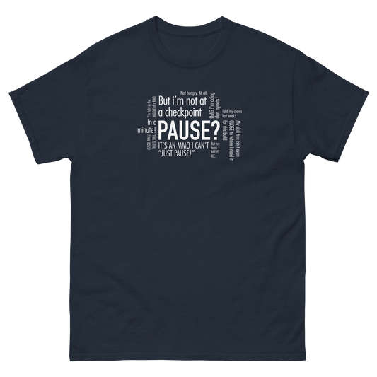 GAMER - Pause? Thoughts in my head - Funny T-Shirt