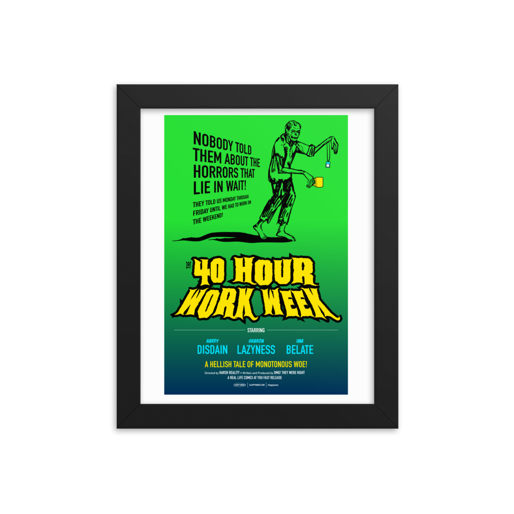 Funny POSTER - Zombie 40 hour work week horror - green