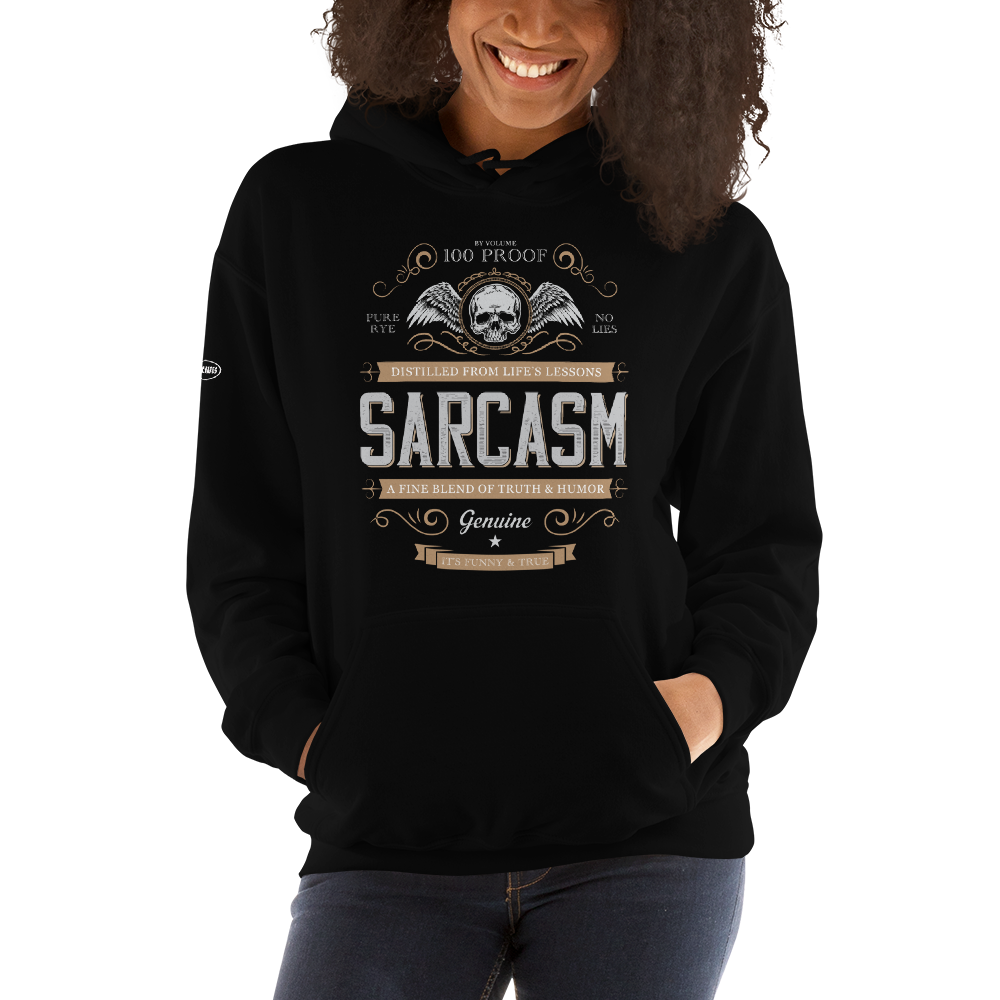 100 PROOF, PURE RYE SARCASM - Funny Hoodie