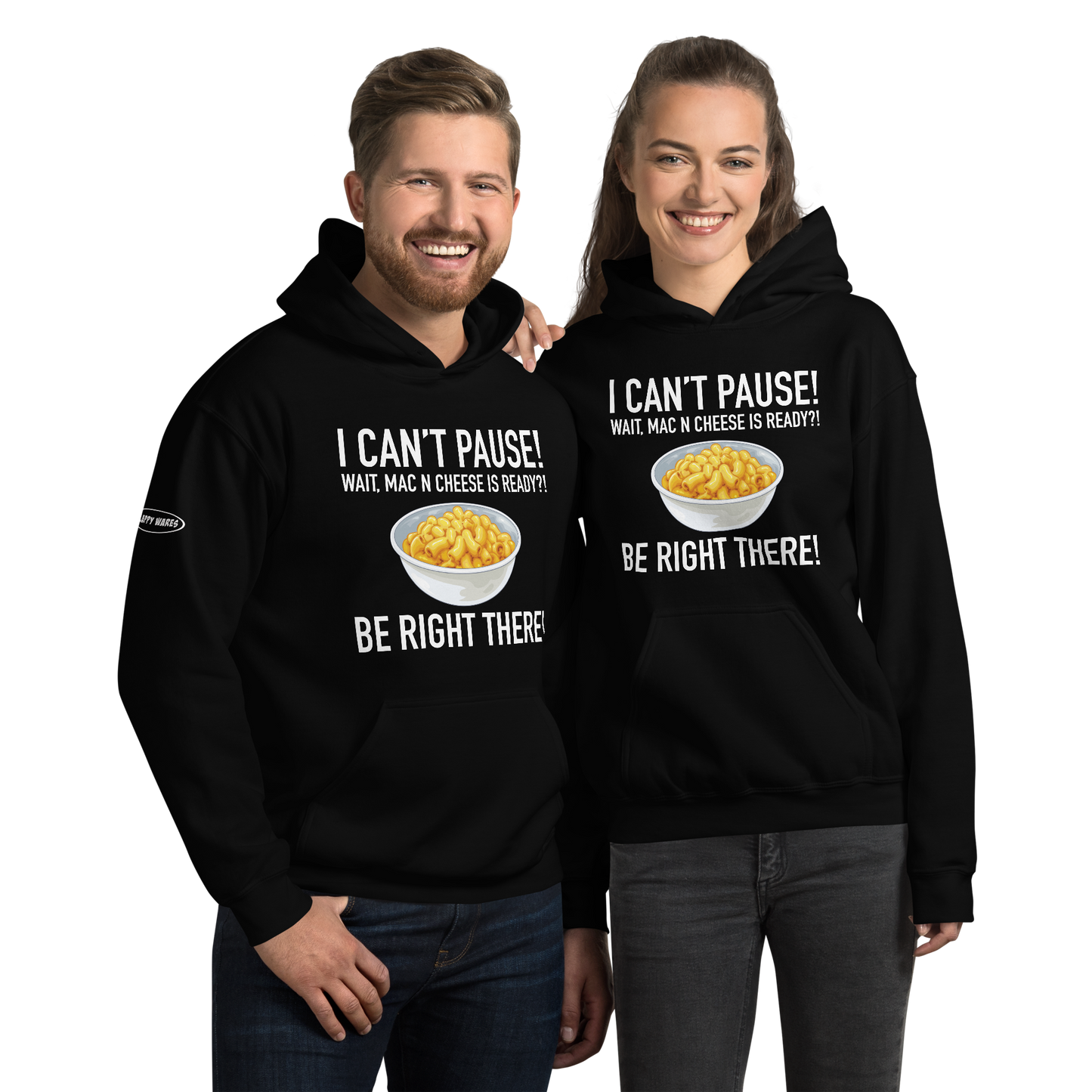 GAMER - I Can't Pause! Wait, Mac N Cheese Is ready? Be Right There! - Funny Hoodie