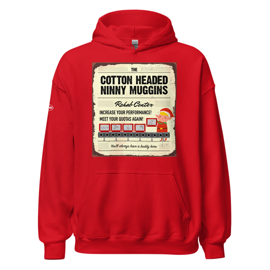 CHRISTMAS - Cotton Headed Ninny Muggins Rehab Center - Funny Hoodie