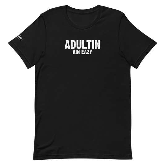 Adultin Ain Eazy - Funny T-Shirt