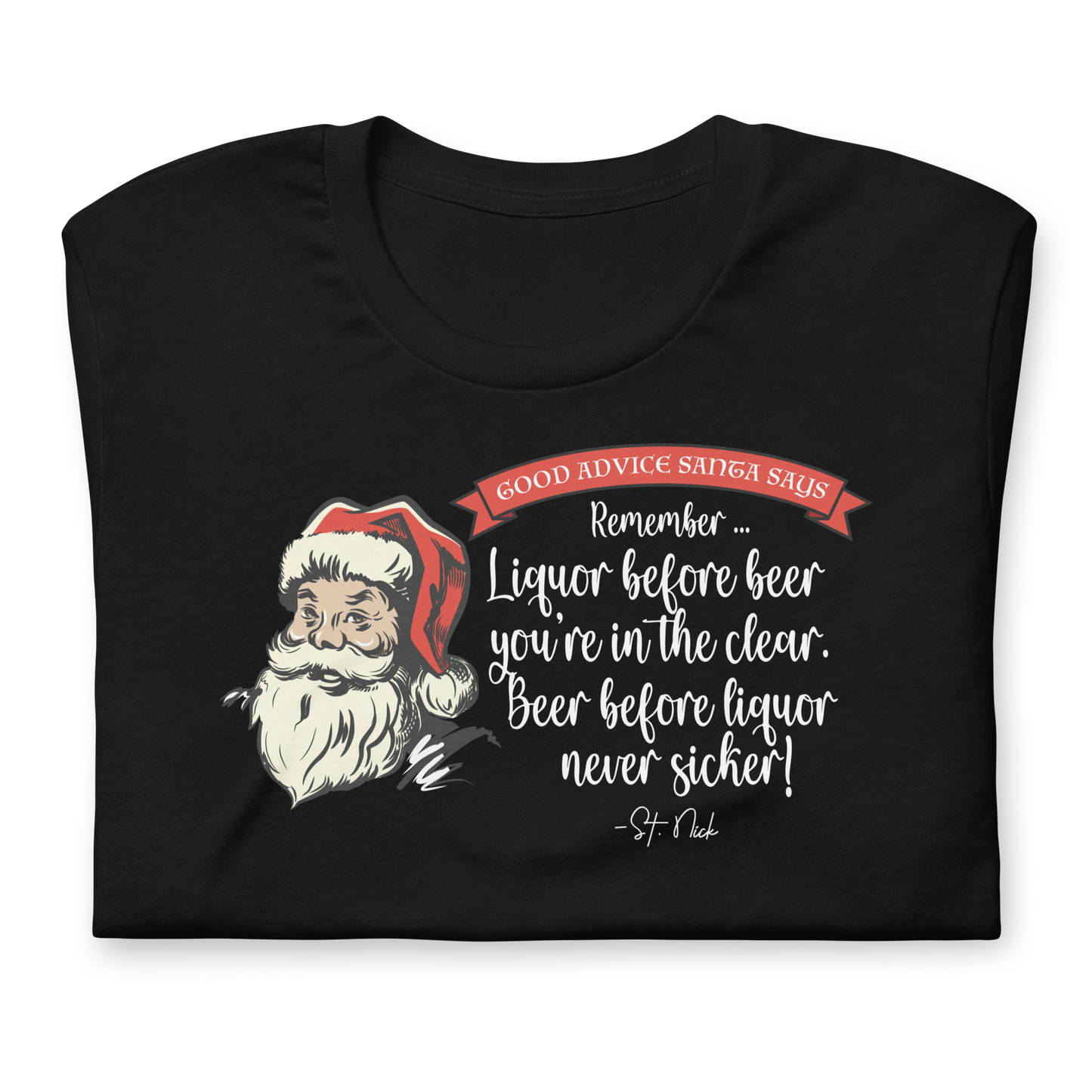 CHRISTMAS - Good Advice Santa Says: Liquor Before Beer ... - Funny t-shirt