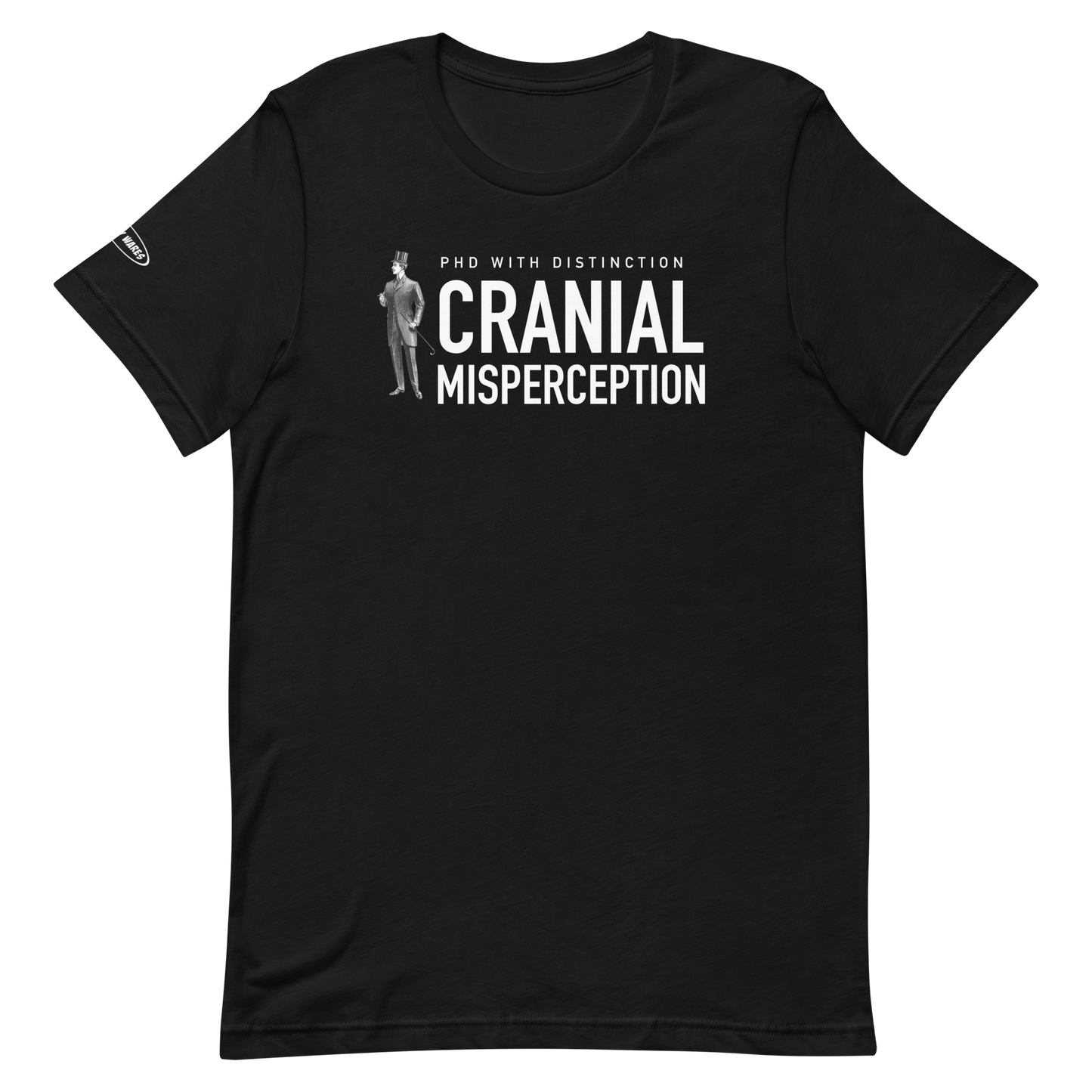 PHD With Distinction - Cranial Misperception - Funny t-shirt