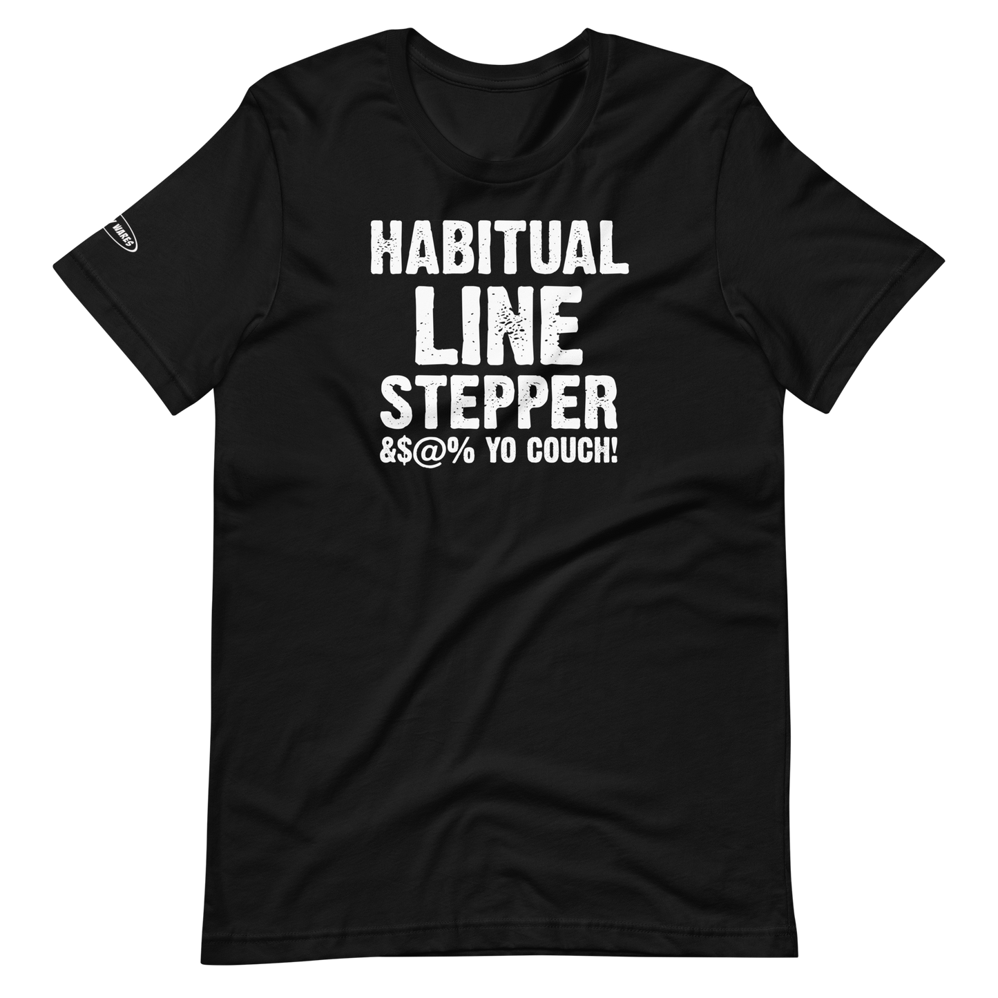 Habitual ... Line ... Stepper - Funny T-shirt