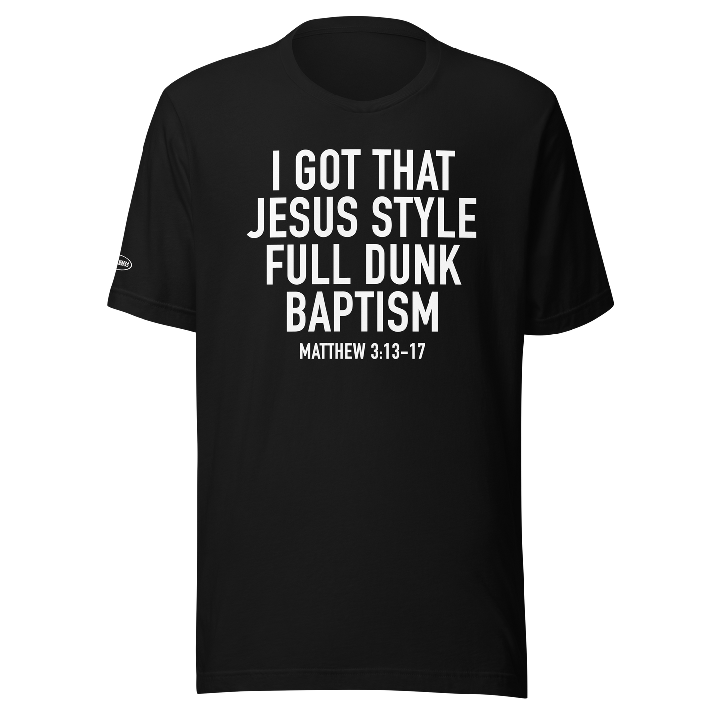 CHRISTIAN - I got that Jesus Style Full Dunk Baptism - Matthew 3:13-17