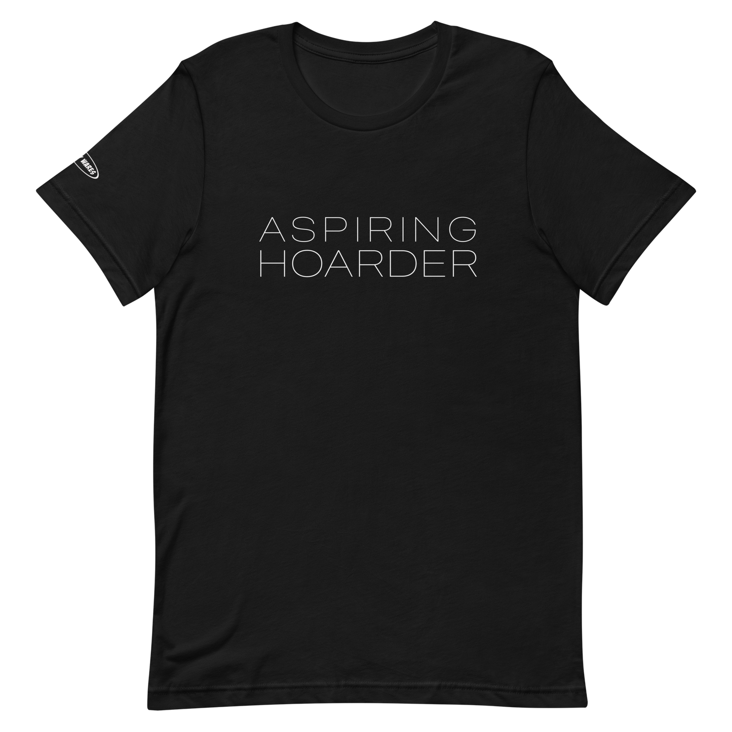 Aspiring Hoarder - Funny T-shirt