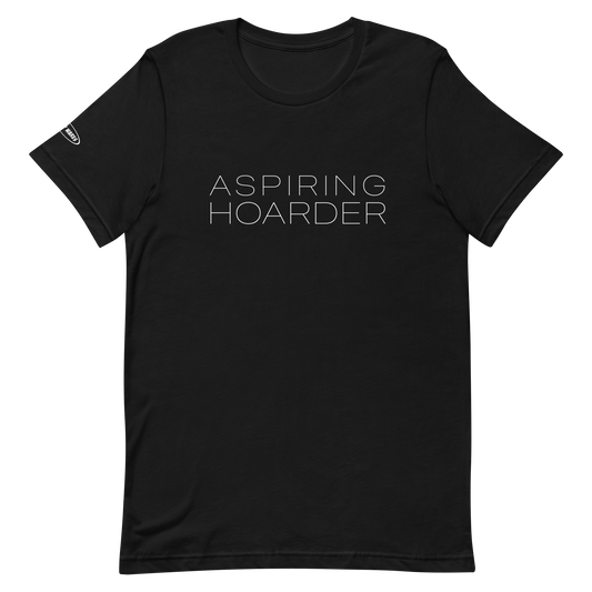 Aspiring Hoarder - Funny T-shirt