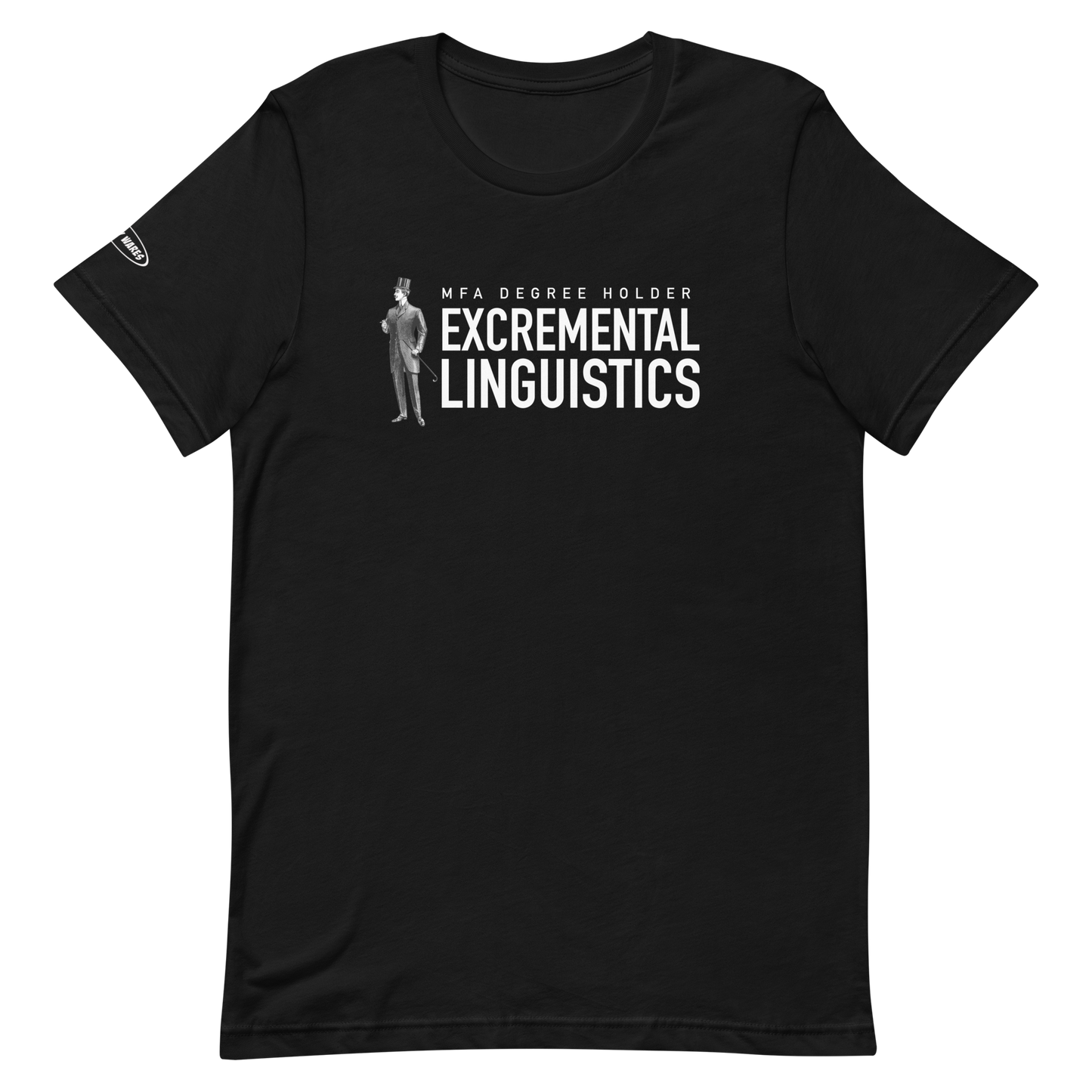 MFA Degree Holder - Excremental Linguistics - Funny T-shirt