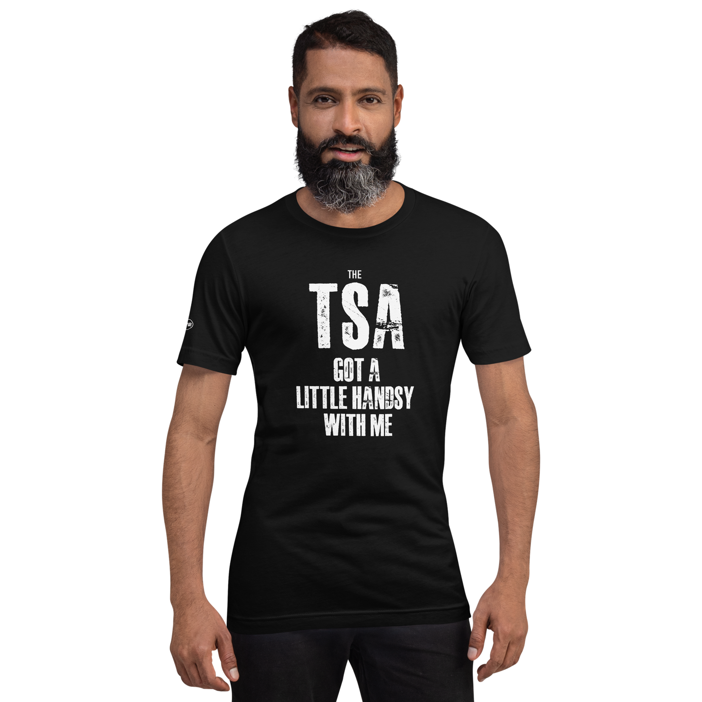 TSA got a little handsy with me - Funny T-Shirt